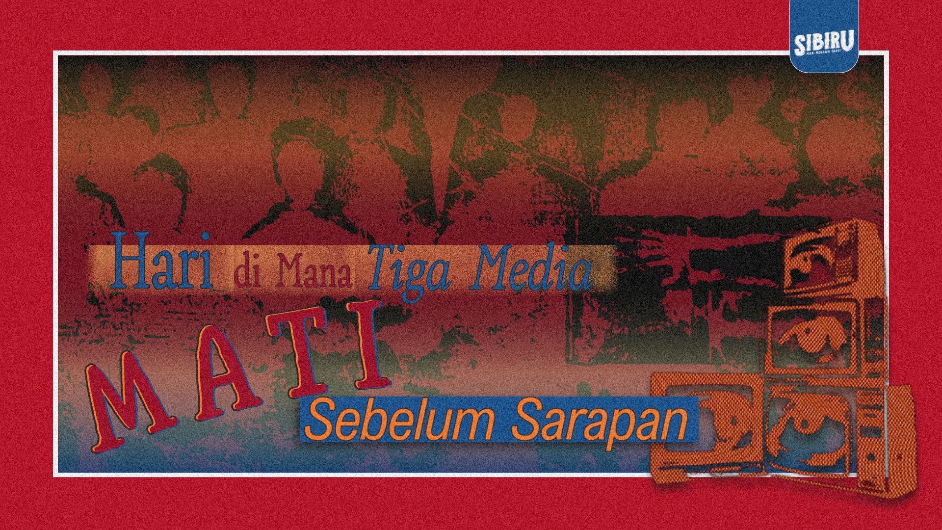 Hari di Mana Tiga Media Mati Sebelum Sarapan