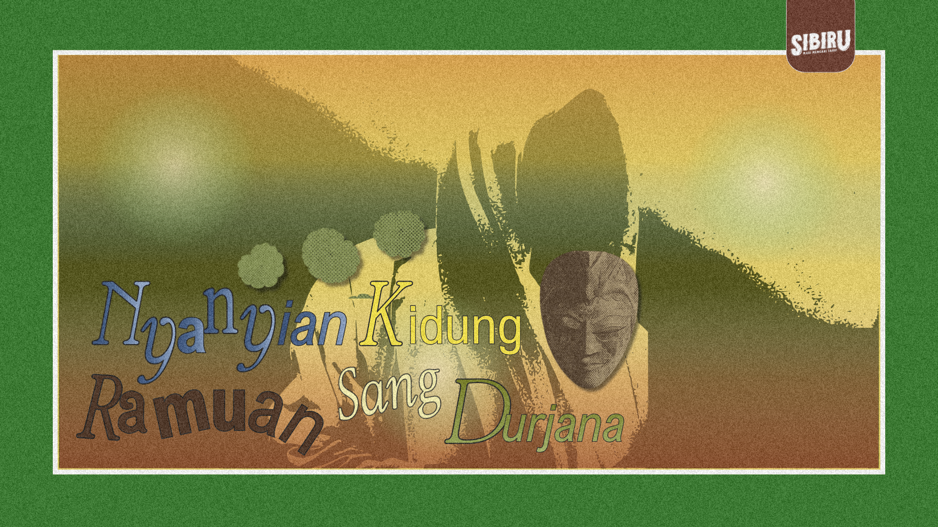 Nyanyian Kidung Ramuan Sang Durjana