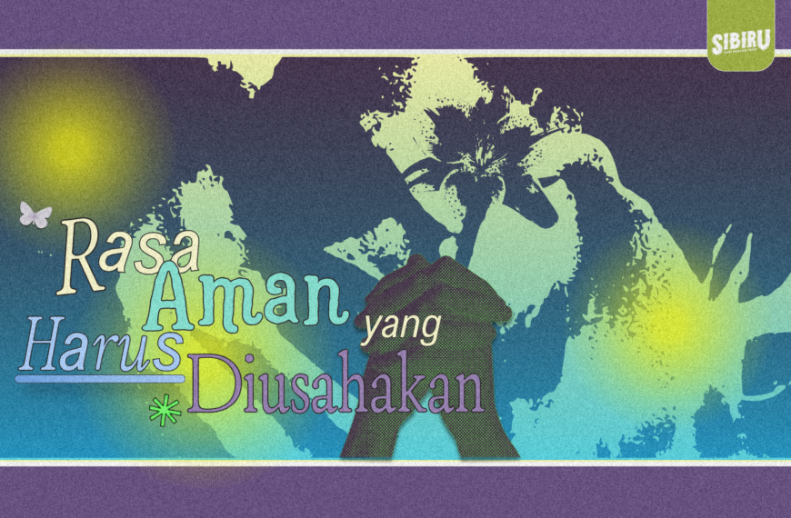 Rasa Aman yang Harus Diusahakan