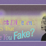 You Act Different. Does That Make You Fake?